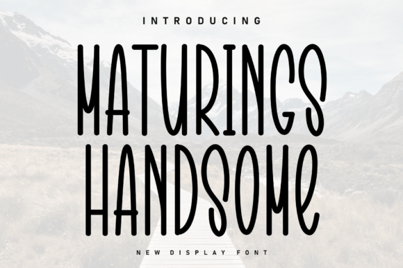 Maturings Handsome: A Handwritten Display Font That Feels Like Your Brand’s First Smile