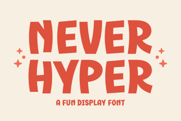 Never Hyper: A Display Font That Feels Like a Warm Welcome