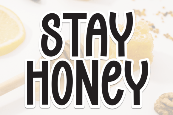 Stay Honey: A Display Font That Delivers Warmth and Clarity