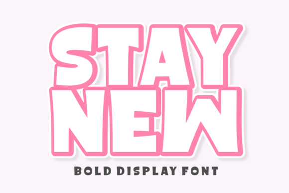 Stay New: A Display Font That Earns Its Space